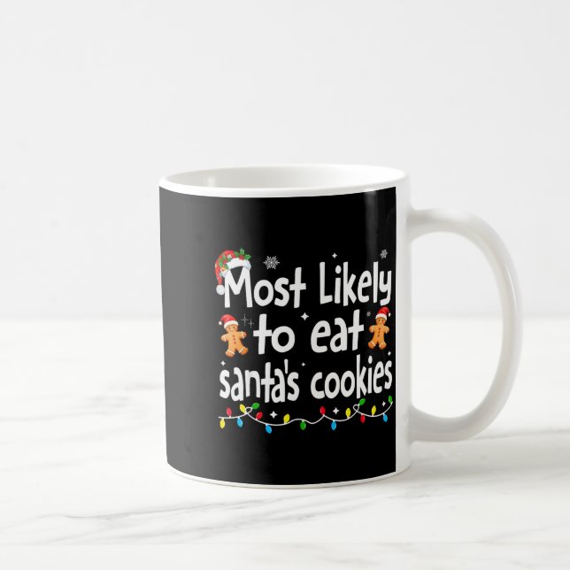 Taza De Café Most Likely To Eat Santas Cookies Family Christmas (Derecha)