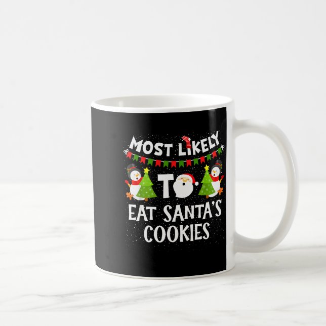 Taza De Café Most Likely To Eat Santas Cookies Family Funny Chr (Derecha)