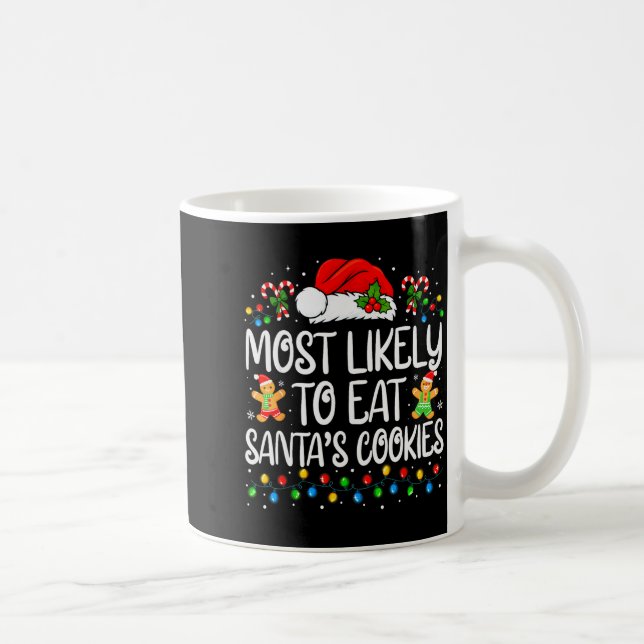 Taza De Café Most Likely To Eat Santa's Cookies Family Matching (Derecha)