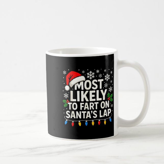 Taza De Café Most Likely To Fart On Santa’s Lap Funny Family Ch (Derecha)