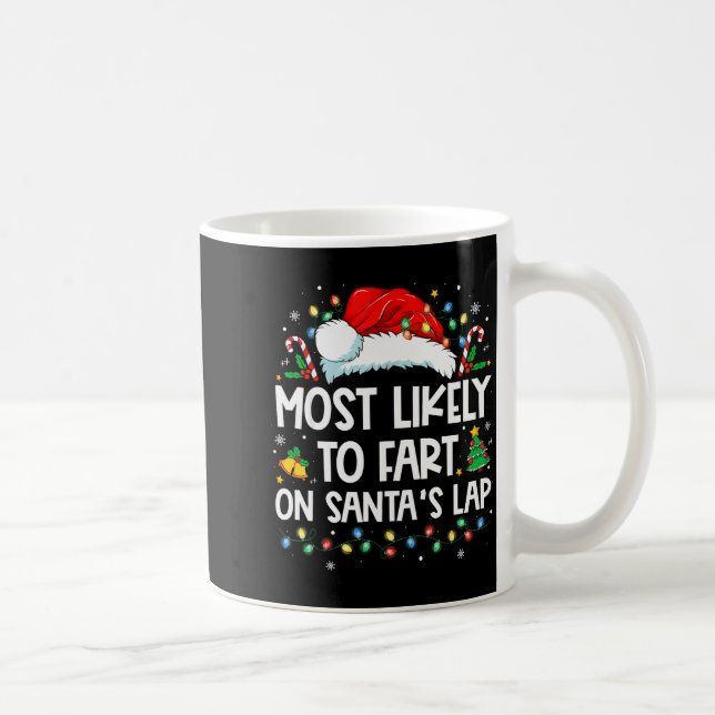 Taza De Café Most Likely To Fart On Santa's Lap Family Christma (Derecha)