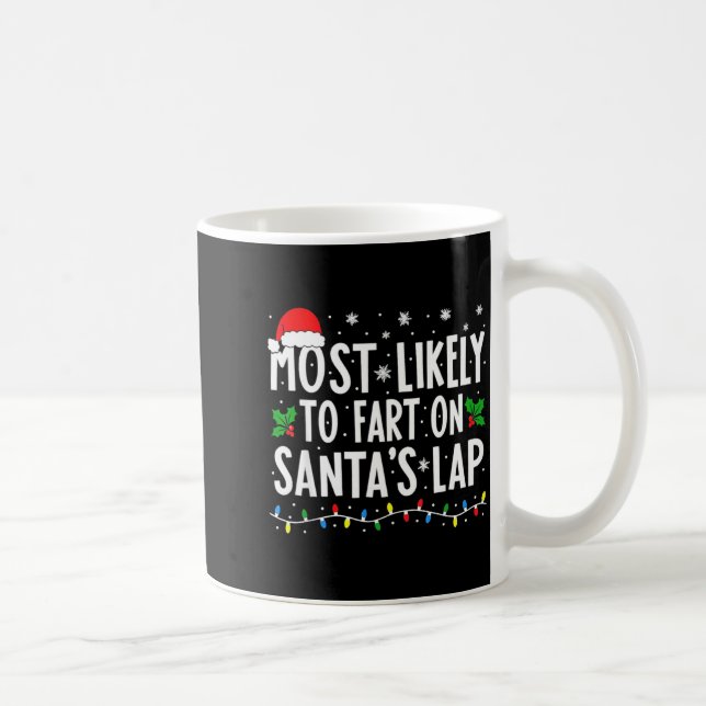 Taza De Café Most Likely To Fart On Santa's Lap Family Matching (Derecha)