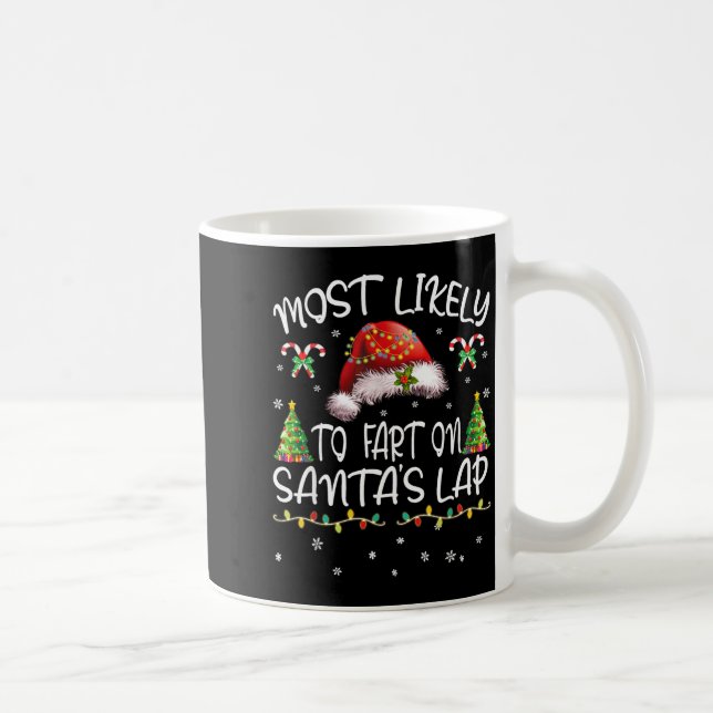 Taza De Café Most Likely To Fart On Santa's Lap Funny Christmas (Derecha)