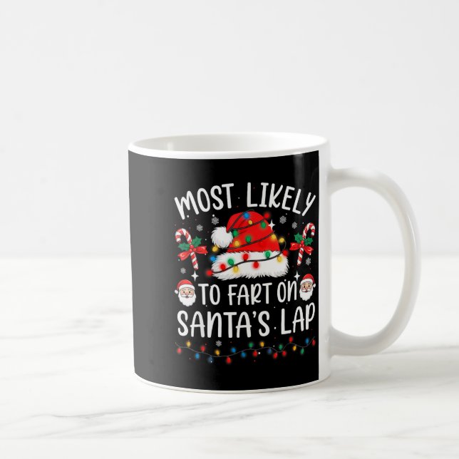 Taza De Café Most Likely To Fart On Santa's Lap Matching Family (Derecha)