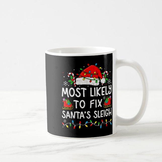 Taza De Café Most Likely To Fix Santa’s Sleigh Family Matching  (Derecha)