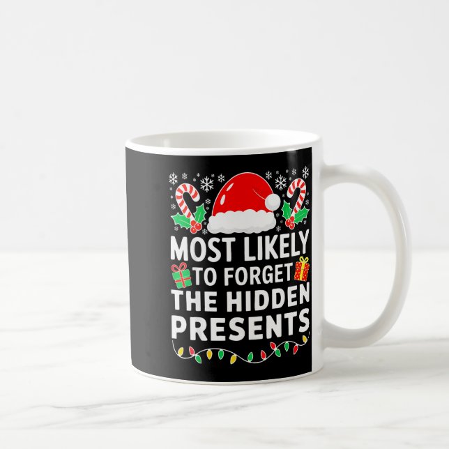 Taza De Café Most Likely To Forget The Hidden Shirt Christmas  (Derecha)