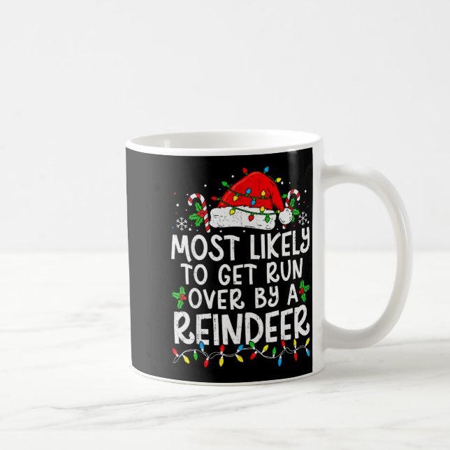 Taza De Café Most Likely To Get Run Over By A Reindeer Matching (Derecha)