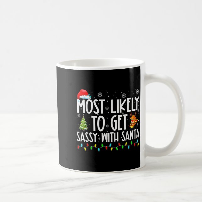 Taza De Café Most Likely To Get Sy With Santa Christmas  (Derecha)