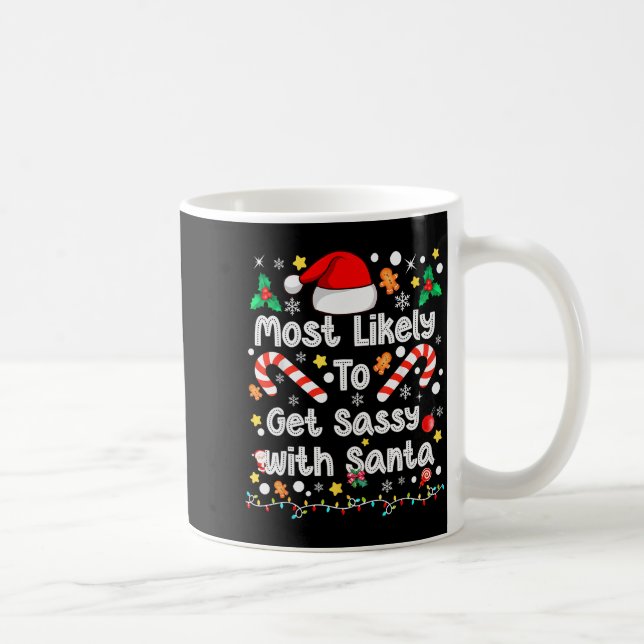 Taza De Café Most Likely To Get Sy With Santa Family Christmas  (Derecha)