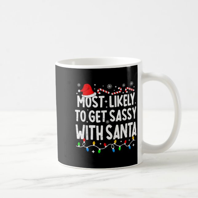Taza De Café Most Likely To Get Sy With Santa Funny Matching Ch (Derecha)