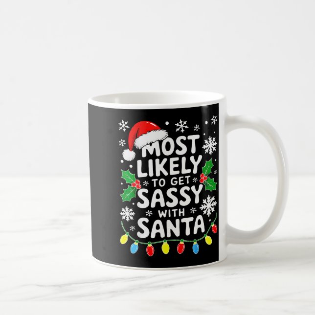 Taza De Café Most Likely To Get Sy With Santa Shirt Family Chri (Derecha)