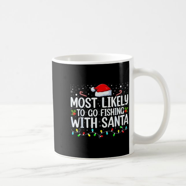 Taza De Café Most Likely To Go Fishing With Santa Fishing Lover (Derecha)