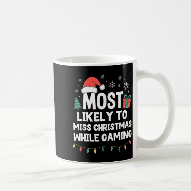 Taza De Café Most Likely To Miss Christmas While Gaming Gamer F (Derecha)
