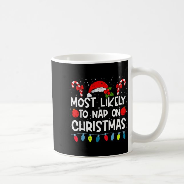 Taza De Café Most Likely To Nap On Christmas Family Crew Christ (Derecha)