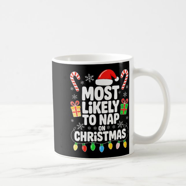 Taza De Café Most Likely To Nap On Christmas Shirt Family Match (Derecha)