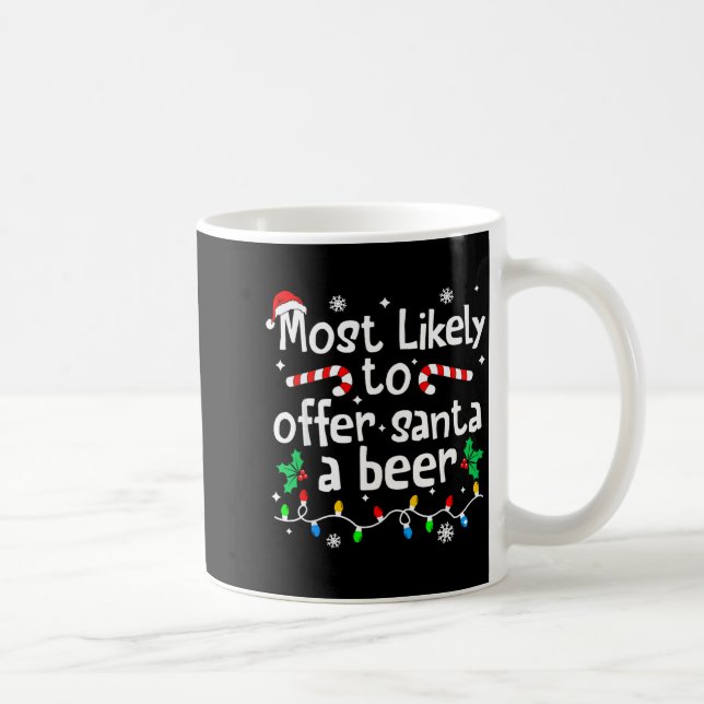 Taza De Café Most Likely To Offer Santa A Beer C-hristmas Match (Derecha)