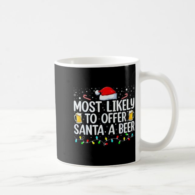 Taza De Café Most Likely To Offer Santa A Beer Funny Drinking C (Derecha)