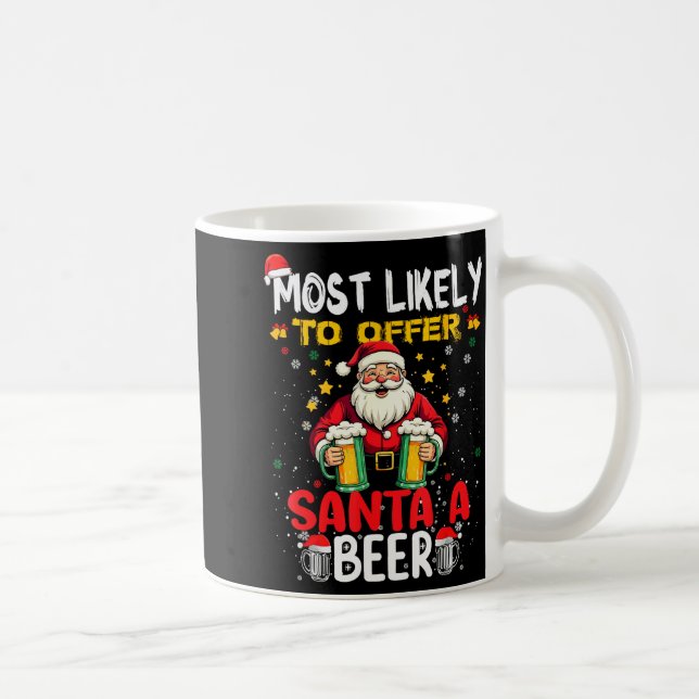 Taza De Café Most Likely To Offer Santa A Beer Funny Drinking C (Derecha)
