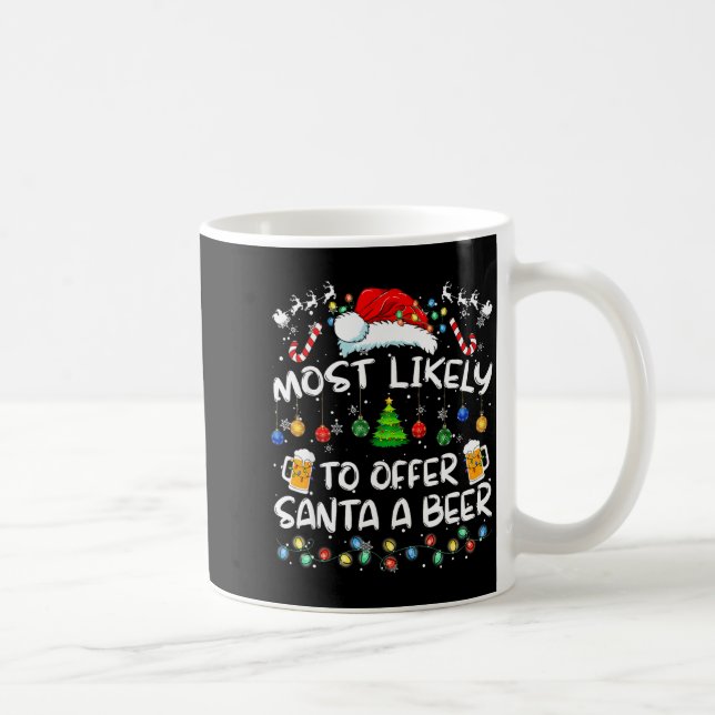 Taza De Café Most Likely To Offer Santa A Beer Funny Drinking C (Derecha)
