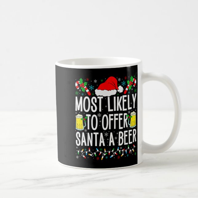 Taza De Café Most Likely To Offer Santa A Beer Funny Drinking C (Derecha)