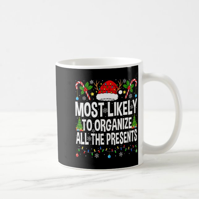 Taza De Café Most Likely To Organize All The Matching Christmas (Derecha)