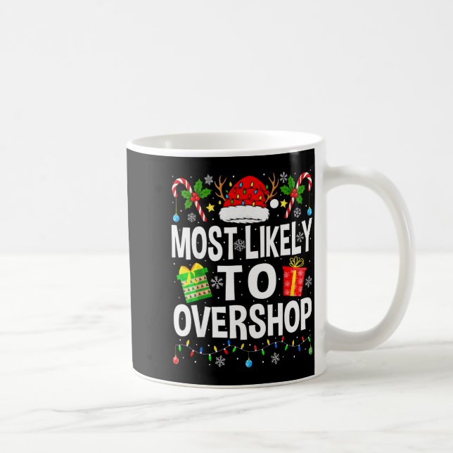Taza De Café Most Likely To Overshop Shopng Squad Xmas Family C (Derecha)