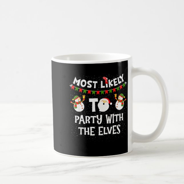 Taza De Café Most Likely To Party With The Elves Family Snowman (Derecha)