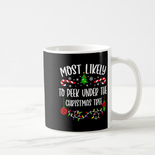 Taza De Café Most Likely To Peek Under The Christmas Tree Famil (Derecha)