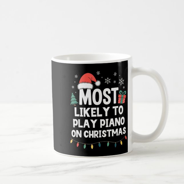 Taza De Café Most Likely To Play Ano On Christmas Anist Player  (Derecha)