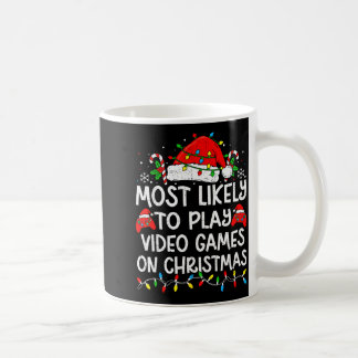 Taza De Café Most Likely To Play Video Games On Christmas Match