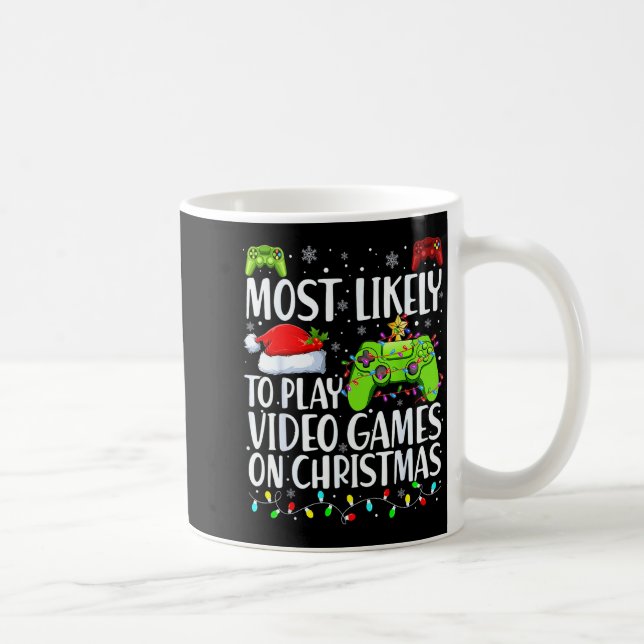 Taza De Café Most Likely To Play Video Games On Christmas Xmas  (Derecha)