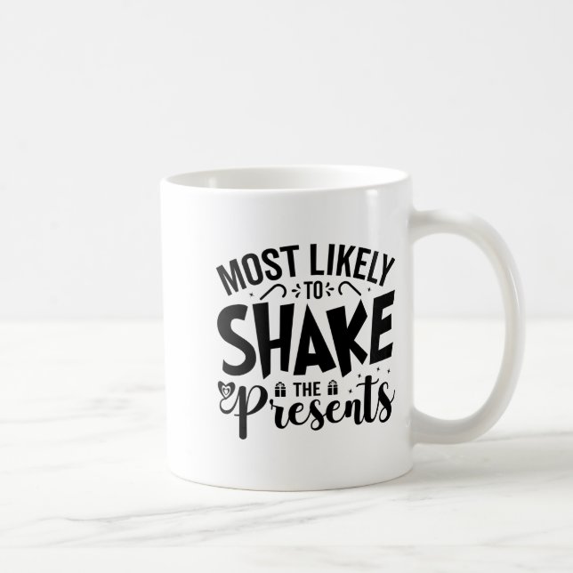 Taza De Café Most Likely To Shake The  (Derecha)