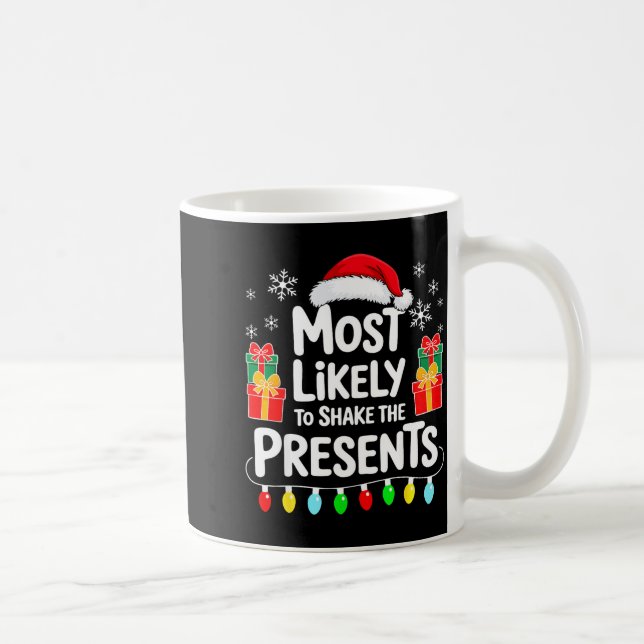 Taza De Café Most Likely To Shake The Shirt Family Christmas  (Derecha)