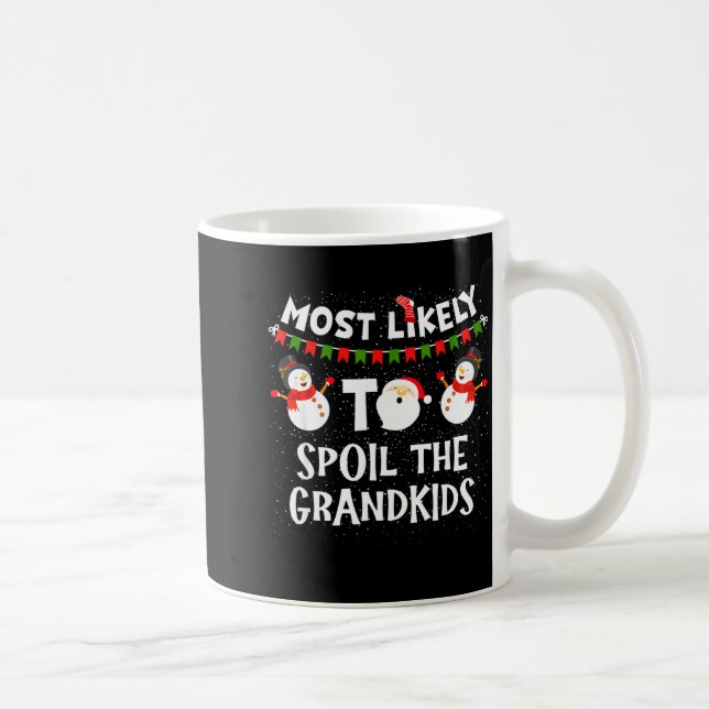 Taza De Café Most Likely To Sil The Grandkids Christmas Grandma (Derecha)