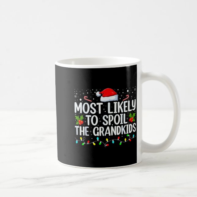 Taza De Café Most Likely To Sil The Grandkids Funny Christmas G (Derecha)