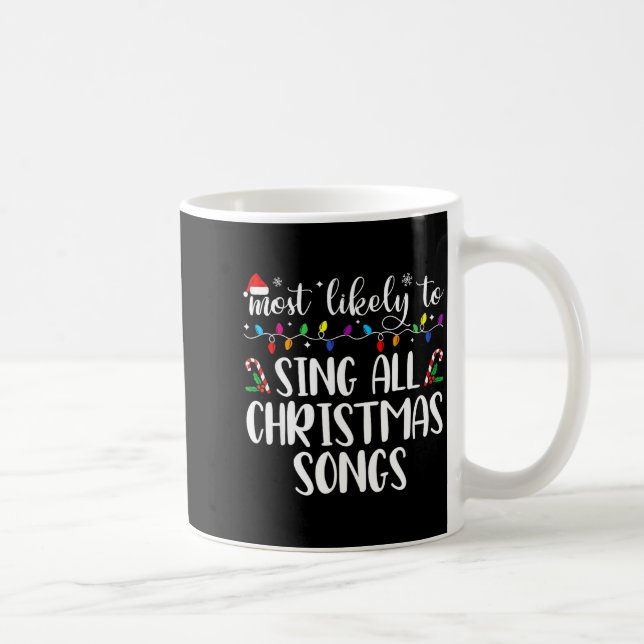Taza De Café Most Likely To Sing All The Christmas Songs Family (Derecha)