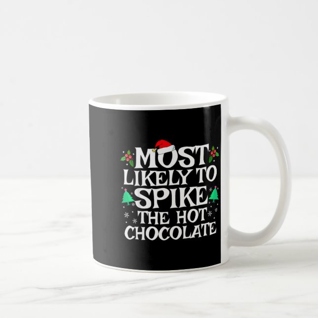 Taza De Café Most Likely To Ske The Hot Chocolate Funny Christm (Derecha)