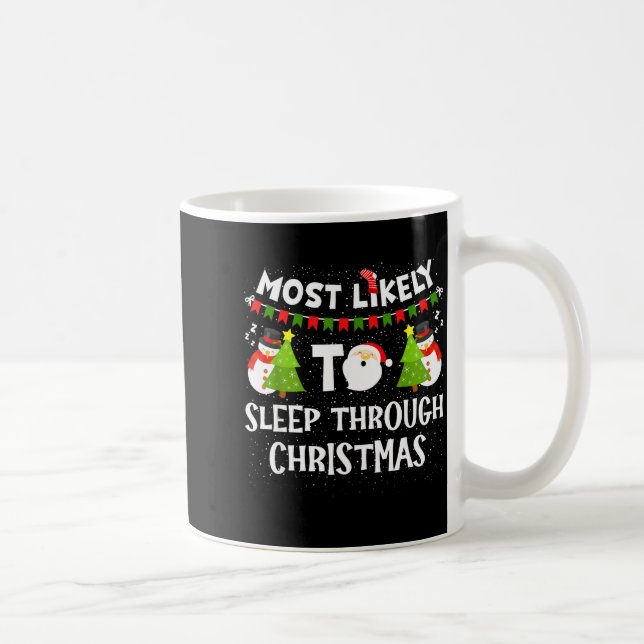 Taza De Café Most Likely To Sleep Through Christmas Family Matc (Derecha)