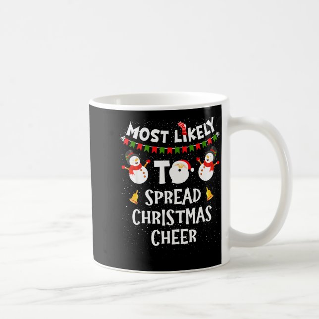 Taza De Café Most Likely To Spread Christmas Cheer Funny Family (Derecha)