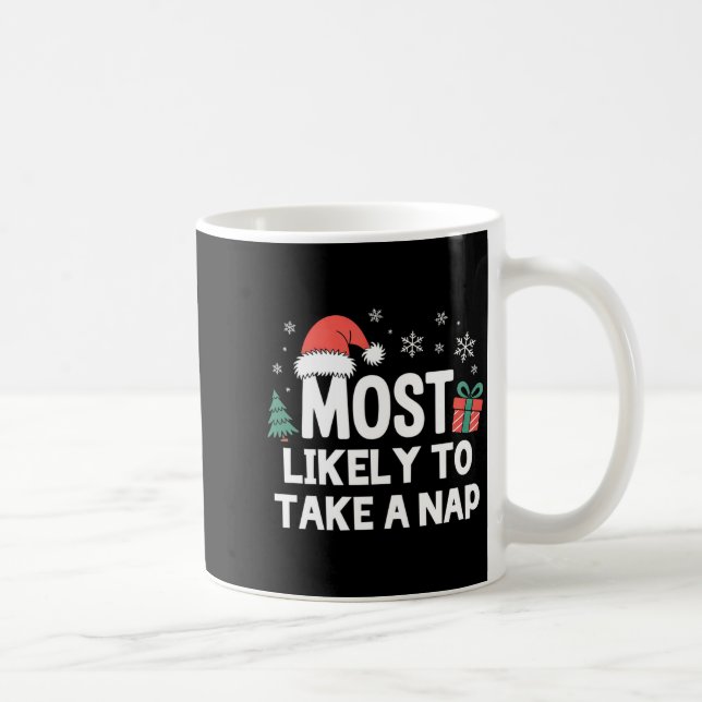 Taza De Café Most Likely To Take A Nap Christmas Funny Xmas Lon (Derecha)