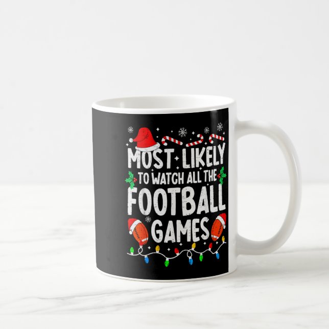 Taza De Café Most Likely To Watch All Football Games Matching C (Derecha)