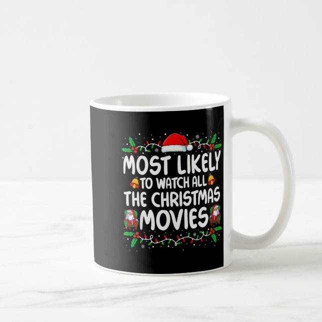 Taza De Café Most Likely To Watch All The Christmas Movies Chri (Derecha)