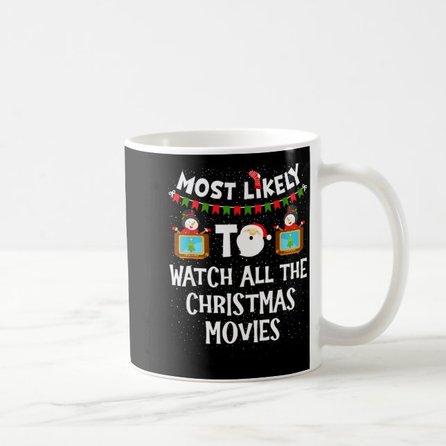 Taza De Café Most Likely To Watch All The Christmas Movies Xmas (Derecha)