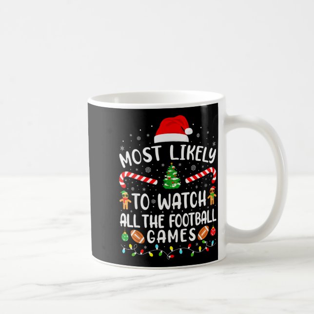 Taza De Café Most Likely To Watch All The Football Games Xmas M (Derecha)