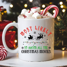 Taza De Café Most Likely to Watch the Christmas Movies Funny