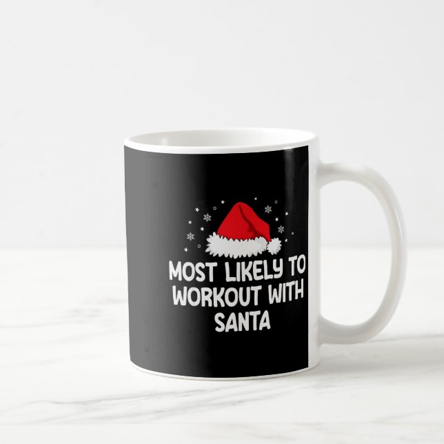 Taza De Café Most Likely To Workout With Santa  (Derecha)
