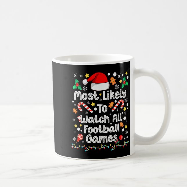 Taza De Café Most Likely Watch All Football Games Family Christ (Derecha)