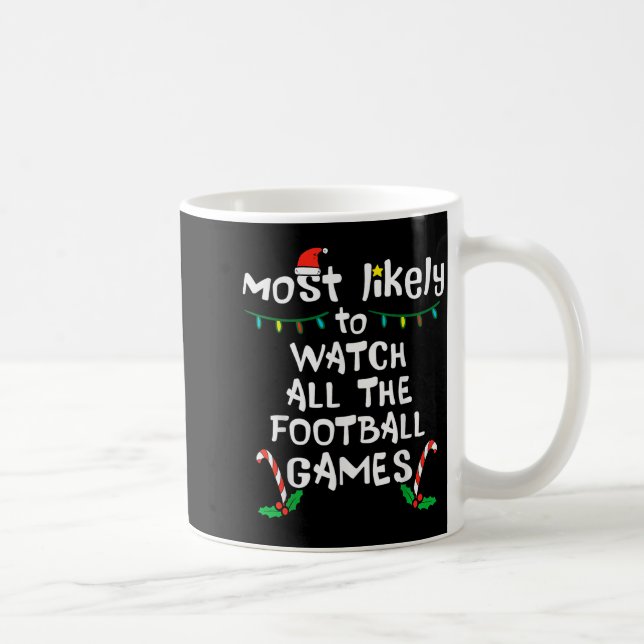 Taza De Café Most Likely Watch Football Christmas Xmas Family M (Derecha)