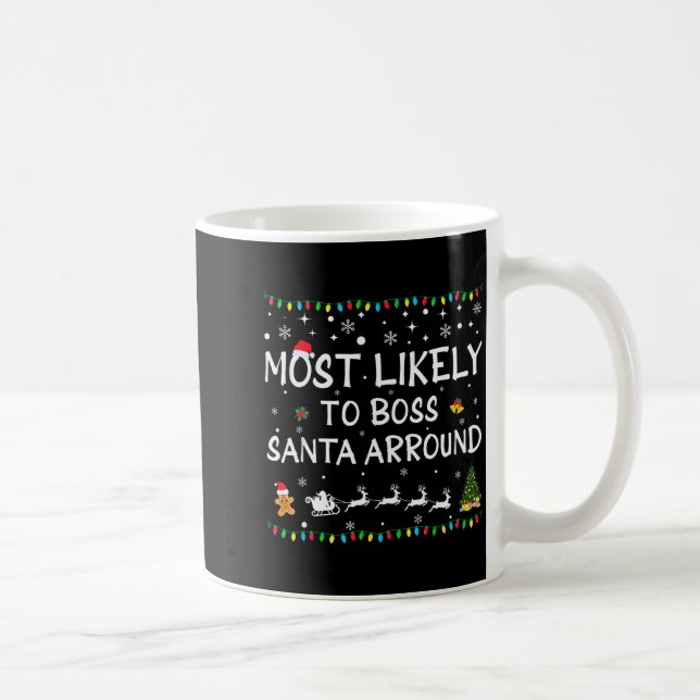 Taza De Café Most Likelyto Boss Santa Around Funny Family Chris (Derecha)