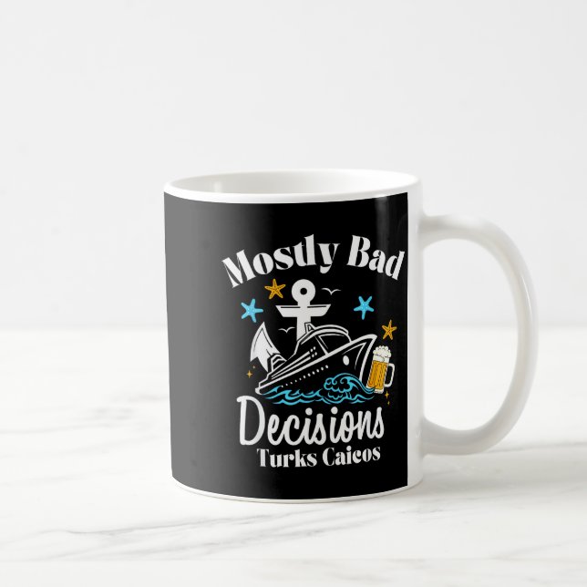 Taza De Café Mostly Bad Decisions Turks Caicos Spring Break  (Derecha)